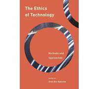 The Ethics of Technology: Methods and Approaches (Philosophy, Technology and Society)