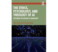 The Ethics, Psychology, and Theology of AI: Exploring the Notion of Singularity