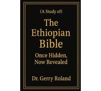The Ethiopian Bible: Sometimes what you don't know can hurt You