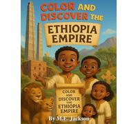The Ethiopian Empire: Discover Africa’s Great Empires