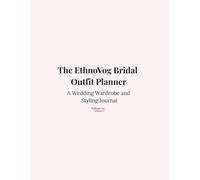 The EthnoVog Bridal Outfit Planner: A Wedding Wardrobe and Styling Journal