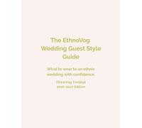The EthnoVog Wedding Guest Style Guide: What To Wear To An Ethnic Wedding With Confidence