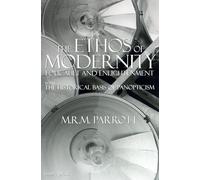 The Ethos of Modernity: Foucault and Enlightenment (Philosophy Monographs)