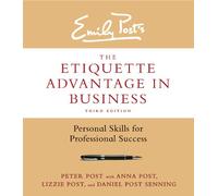 The Etiquette Advantage in Business, Third Edition: Personal Skills for Professional Success