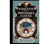 The Etiquette of Impossible Clocks