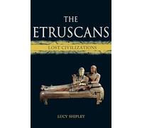 The Etruscans: Lost Civilizations