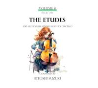 The Etudes Volume 8 (The Etudes 300 Melodious Studies for Violoncello)