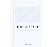 The EU AI Act: The Unabridged Text of Regulation (EU) 2024/1689 (AI Law & Governance Library)