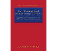 The EU Audiovisual Media Services Directive: Comparative Commentary on the AVMSD and National Implementation