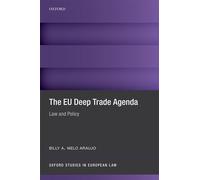 The EU Deep Trade Agenda: Law and Policy (Oxford Studies in European Law)