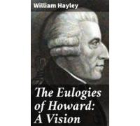 The Eulogies Of Howard: A Vision (ebook)