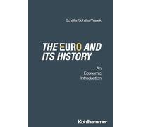 The Euro and its history: An economic introduction