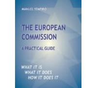 The European Commission: A Practical Guide