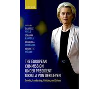 The European Commission under President Ursula von der Leyen: Gender, Leadership, Policies, and Crises