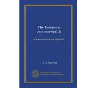 The European commonwealth: problems historical and diplomatic