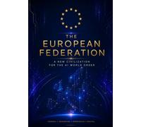 The European Federation: A new civilization for the AI world order
