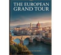 The European Grand Tour Collection: A Luxury Collector’s Coloring Book of Iconic Bridges, Historic Cities, Majestic Cathedrals, and Dramatic Coastal Landscapes