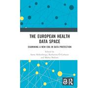 The European Health Data Space: Examining A New Era in Data Protection