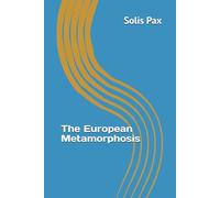 The European Metamorphosis
