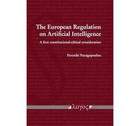 The European Regulation on Artificial Intelligence: A First Constitutional-Ethical Consideration
