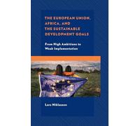 The European Union, Africa and the Sustainable Development Goals: From High Ambitions to Weak Implementation