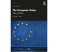 The European Union: Politics and Policies