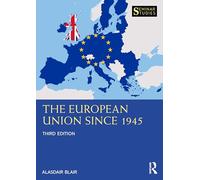 The European Union Since 1945 (Seminar Studies)