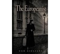 THE EUROPEANIST: A Novel Inspired by the life and sacrifice of Hilda Monte, born Hilde Meisel