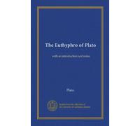 The Euthyphro of Plato (Vol-1): with an introduction and notes