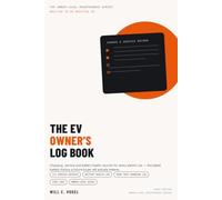The EV Owner's Log Book: Charging, Service and Battery Health Records for Every Electric Car