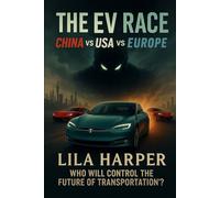 THE EV RACE: CHINA vs USA vs EUROPE - The Global Battle for Automotive Supremacy