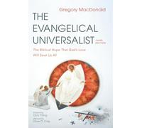 The Evangelical Universalist, Third Edition: The Biblical Hope That God's Love Will Save Us All