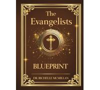 The Evangelists Blueprint (The Five-Fold Ministry Blueprints: Building Kingdom Leadership)
