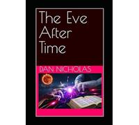 The Eve After Time