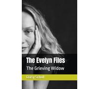 The Evelyn files: The Grieving Widow