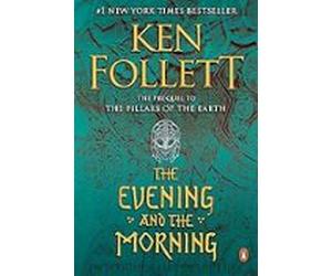 The Evening And The Morning (kingsbridge #4)