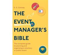 Biblia del organizador de eventos – Guía para planificar eventos voluntarios y públicos – 3ª ed.