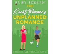 The Event Planner's Unplanned Romance: A Broken Heart Christian Romance