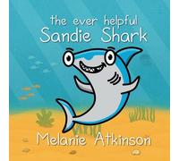 the ever helpful Sandie Shark: Sandie Shark likes to help, but sometimes her help causes more problems than it solves. (On The Reef)