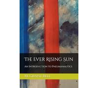 The Ever Rising Sun: An Introduction to Pneumanautics