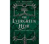 The Evergreen Heir: A Steamy Enemies to Lovers Romantasy of Secrets and Sorcery: Book 4 (The Five Crowns of Okrith)