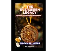 The Evergreen Legacy: A Heartwarming Tale of Love, Forgiveness and Christmas Miracles (The Christmas Series)