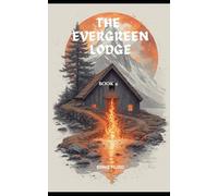 The Evergreen Lodge: book 4 (The Guardian Wheel Series)