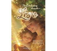 The Everlasting Answer-Love: English Edition