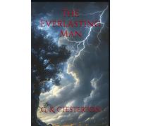 The Everlasting Man: 1925 Christian Theology Classic
