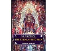 The Everlasting Man (Chesterton Series No.1)