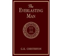 The Everlasting Man: One of the 10 Books that Most Influenced C.S. Lewis! (#2)