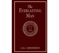 The Everlasting Man: One of the 10 Books that Most Influenced C.S. Lewis! (#2)