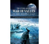 The Everlasting War of Value in the Middle East: Volume 1