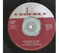 THE EVERLY BROTHERS 45 RPM BIRD DOG / DEVOTED TO YOU